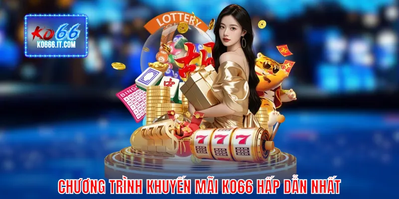 Chương trình khuyến mãi KO66 hấp dẫn mới nhất