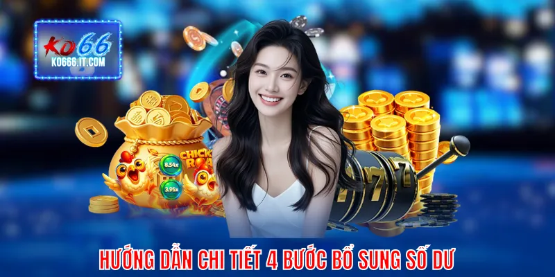 Hướng dẫn chi tiết 4 bước bổ sung số dư
