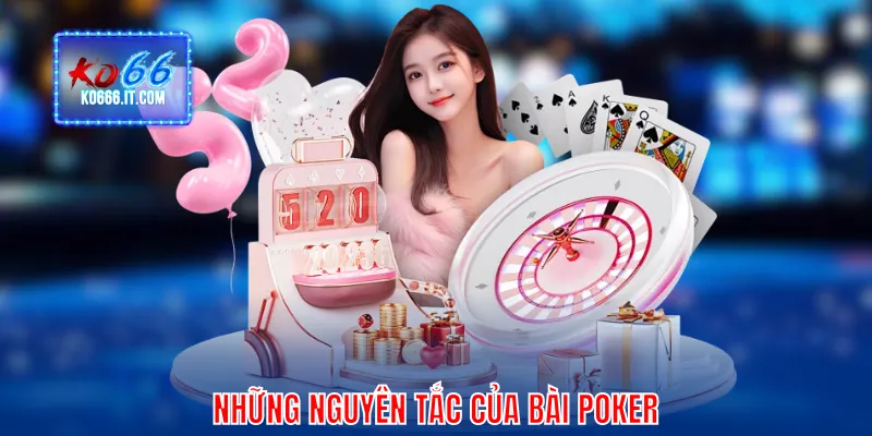 Những nguyên tắc của Bài Poker